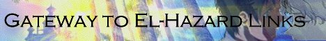 Gateway to El-Hazard Links